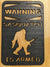 Warning Sasquatch Is Armed Big Foot Wood Sign Man Cave Black