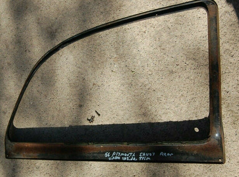 1956 Plymouth 4 DOOR RIGHT REAR DOOR INTERIOR WINDOW GARNISH MOLDING 56 SAVOY