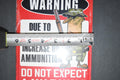 Warning Due To The Price Increase On Ammo Do Not Expect A Warning Shot Sign Gift