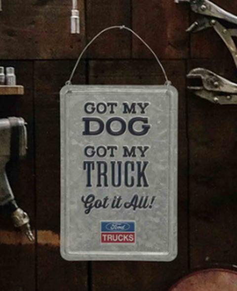 Metal Sign Ford Truck (Got my dog) Man Cave Dog Lovers Wall Art Decor Gift Dad